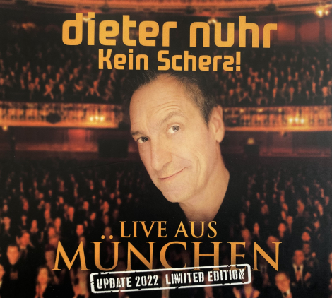 DIETER NUHR Kein Scherz! UPDATE 2022, Live aus München! Kein Scherz! UPDATE 2022, live aus München!